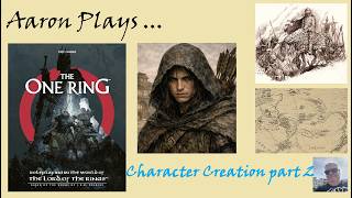 THE ONE RING RPG - Character Creation - Part 2 - A Hero is Ready
