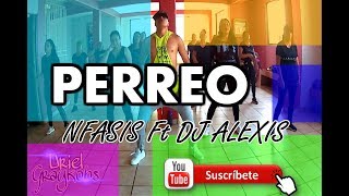 Nfasis Ft Dj Alexis - Perreo- Zumba 2018