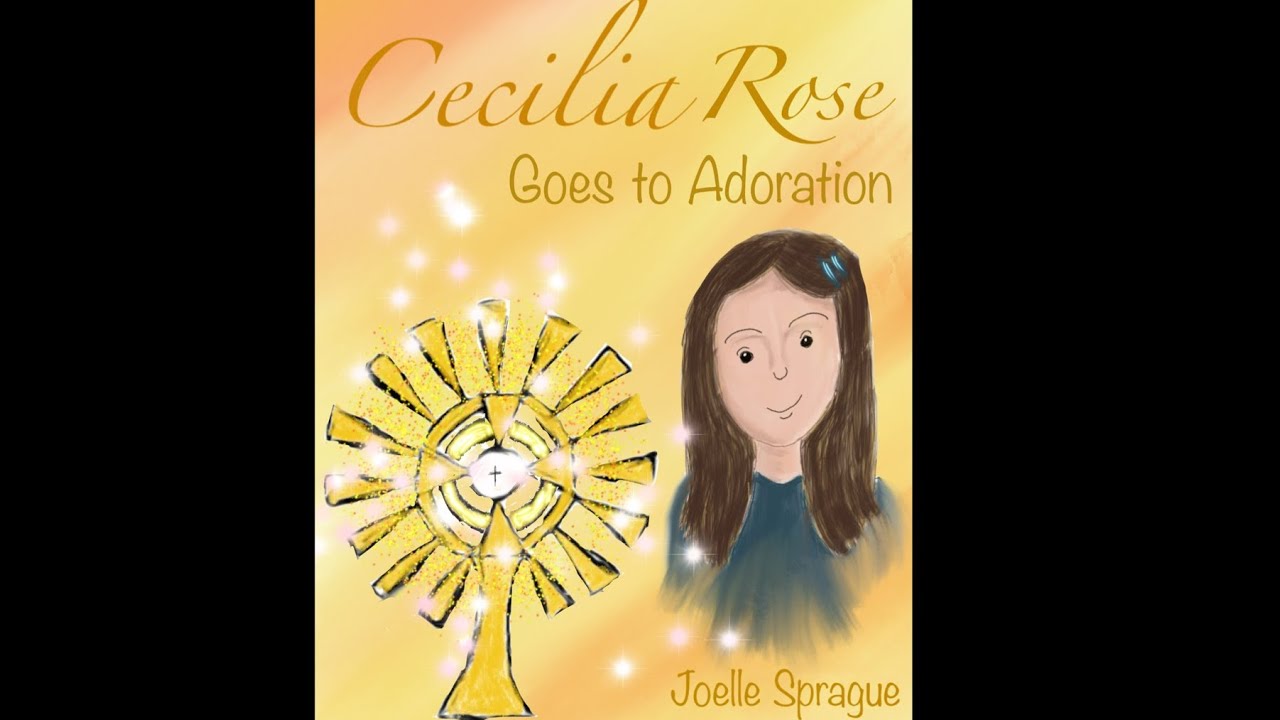 Cecilia Rose Goes to Adoration justacatholicmom YouTube
