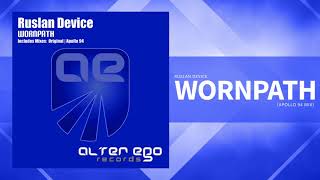 Ruslan Device - Wornpath (Apollo 94 Remix) [Trance / Progressive]