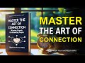 Master the Art of Connection: How To Win Friends And Influence People (Audiobook)