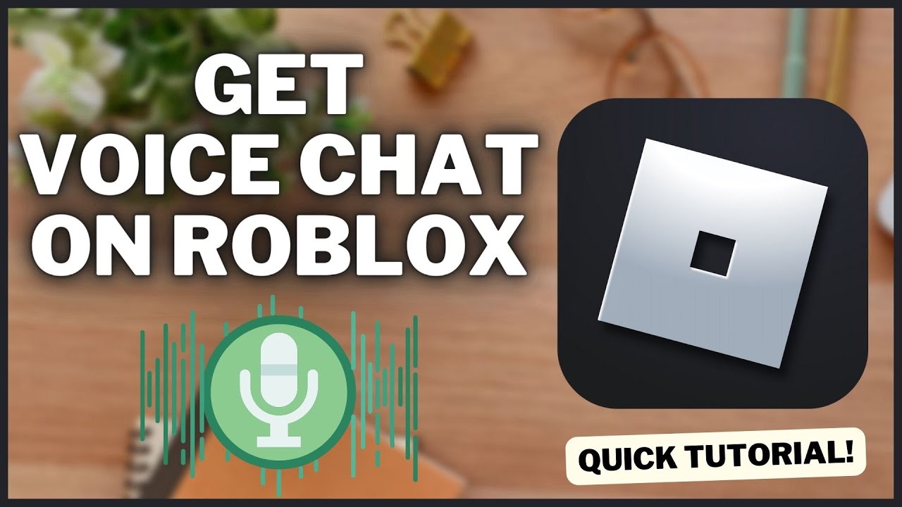 How to get voice chat on Roblox?