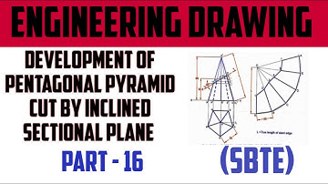 Development of Pentagonal pyramid cut by inclined sectional plane l Part-16 | SBTE