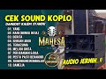 CEK SOUND DANGDUT KOPLO KALEM SYAHDU || FARIS KENDANG X MAHESA MUSIC TERBARU 2024 FULL ALBUM