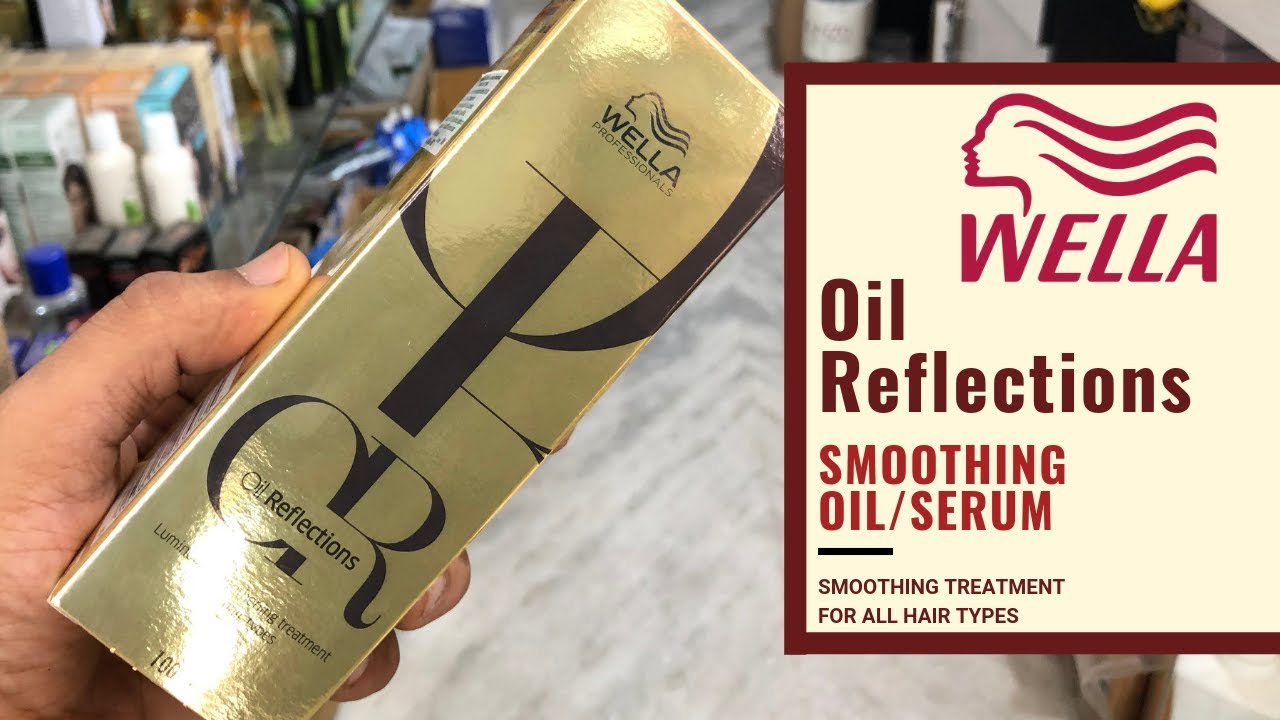 Wella Professionals Oil Reflections Smoothing Oil/Serum Review YouTube