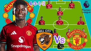 Baleba Debut EPL ~ Hull City Vs Man United Potential 4-3-1-2 Line up in EPL MatchWeek 1 Season 26/27