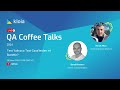 QA Coffee Talks 10 - [TR] Test Yalnızca Test Case’lerden mi İbarettir?