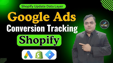 Google Ads Conversion Tracking with Shopify Step-by-Step Guide | Shopify Datalayer Update 2024