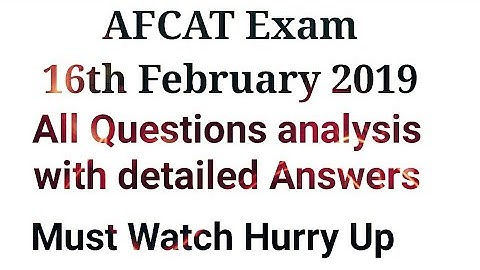 All Shift Answers analysis AFCAT Exam 16th February 2019||Detailed analysis of all Questions HurryUp