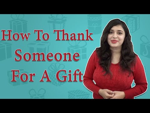 English में Gift के लिए कैसे बोले किसी को Thank You