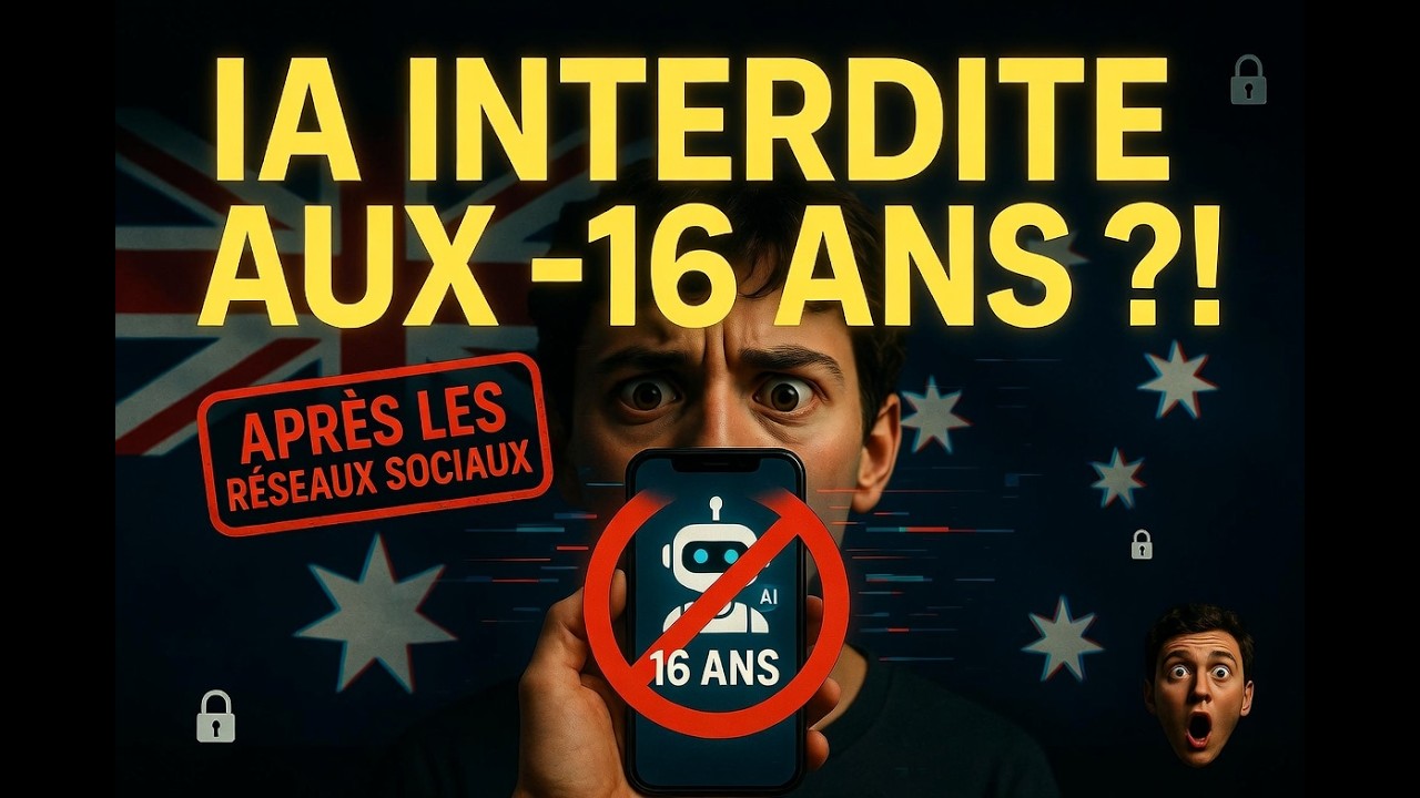 🔥 L'AUSTRALIE VEUT INTERDIRE LES CHATBOTS IA (ChatGPT, Grok…) AUX MOINS DE 16 ANS !