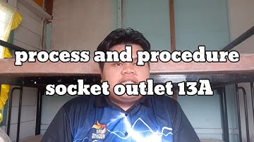 Process And Procedure Socket Outlet 13A | PracticeTalk