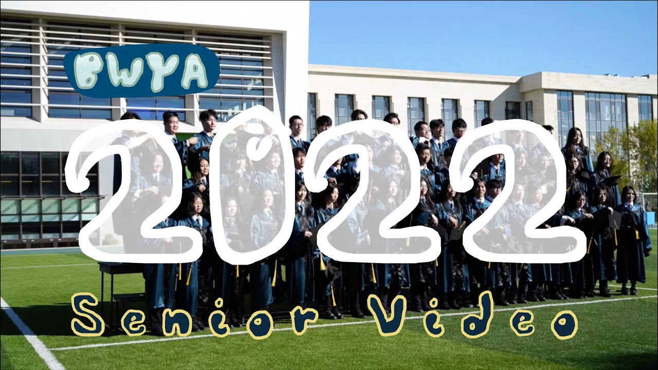 BWYA 2022 Senior Video