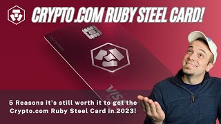 5 Reasons why the Crypto.com Ruby Steel Card is still worth getting in 2023!