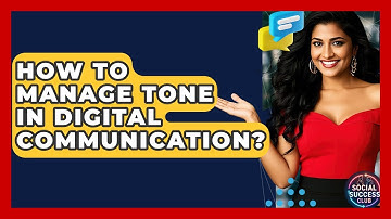 How To Manage Tone In Digital Communication? - Social Success Club