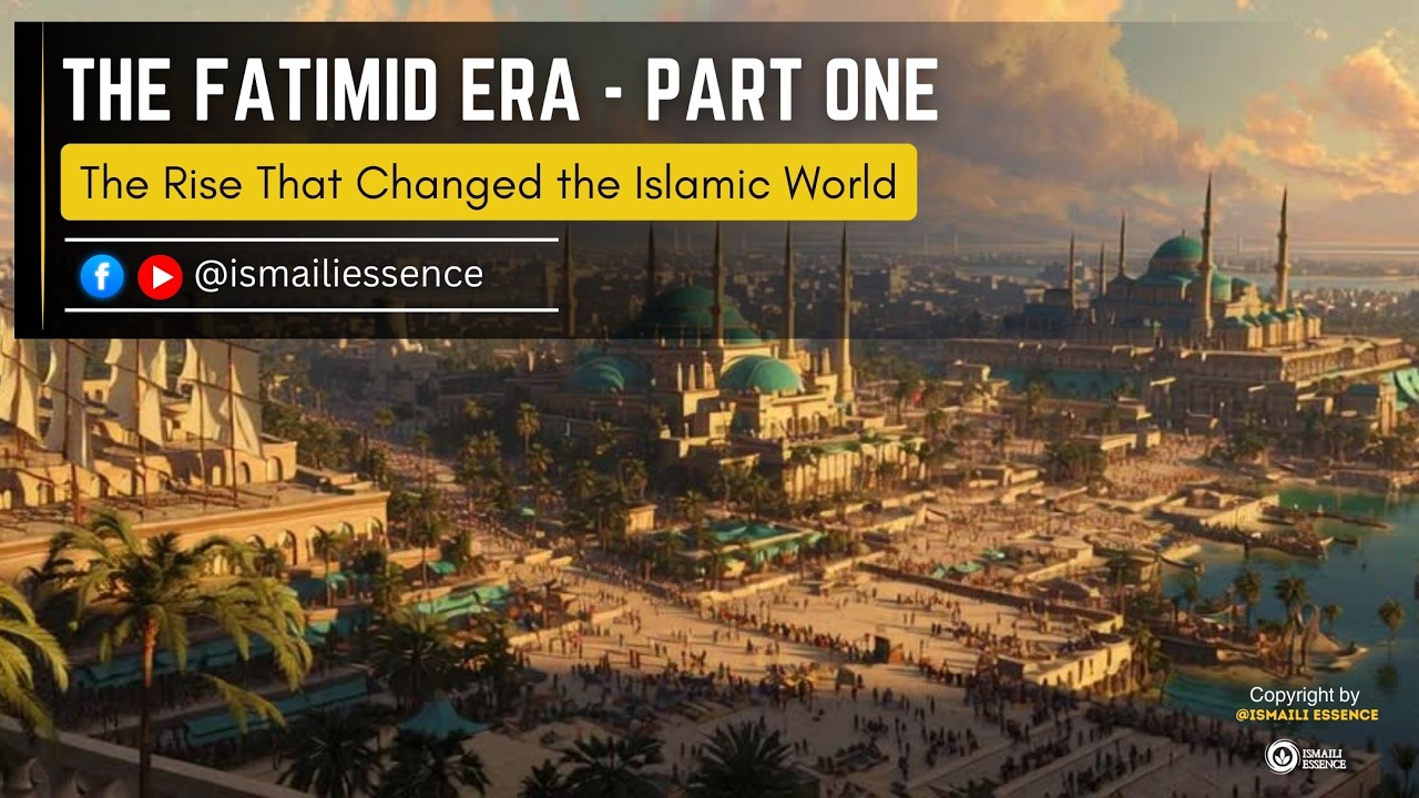 Ismaili History | From Secret Da‘wah to Empire: The Rise of the Fatimids (Part 1)