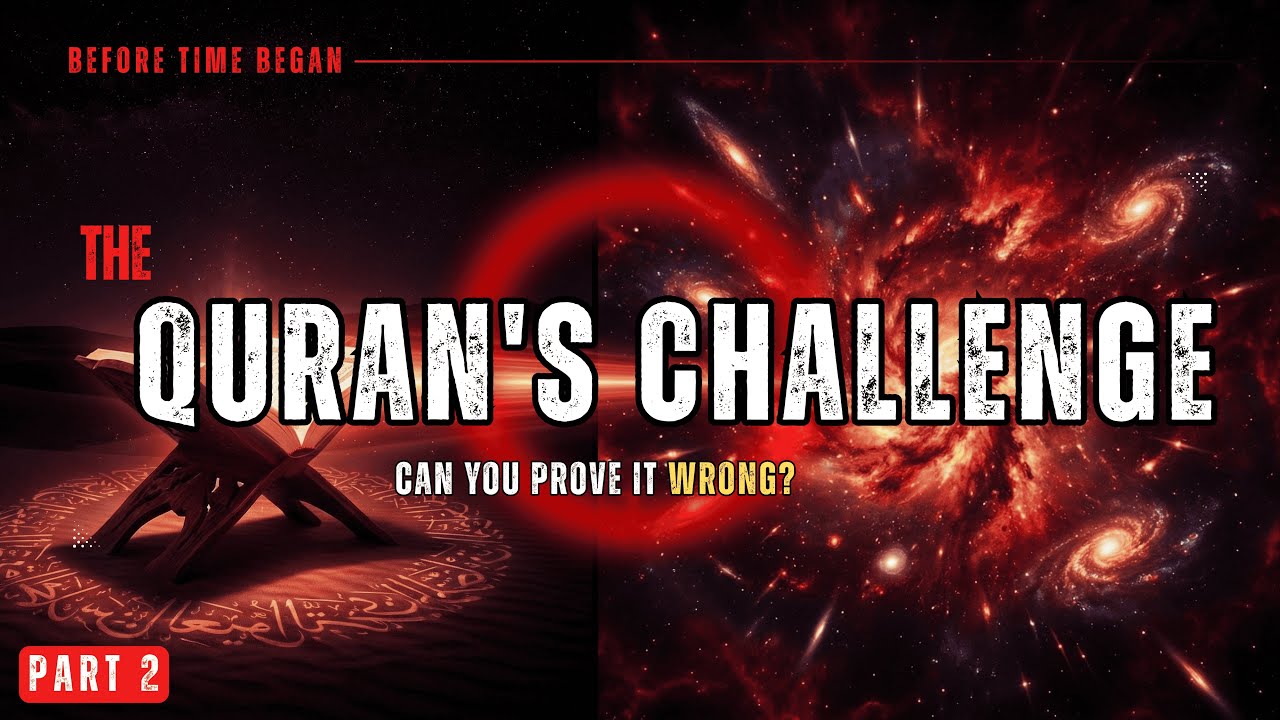 The Quran's Challenge — Time, Space & Darkness | Before Time Began | Part 2