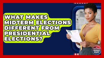 What Makes Midterm Elections Different From Presidential Elections? - First Time Voter Expert