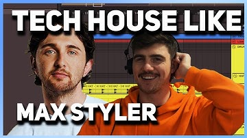 How to Make Tech House Like Max Styler 2025