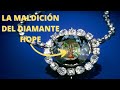 La maldición del Diamante Hope