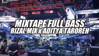 Download lagu MIXTAPE FULL BASS GACOR RIZAL MIX x ADITYA TAROREH NEW 2026
