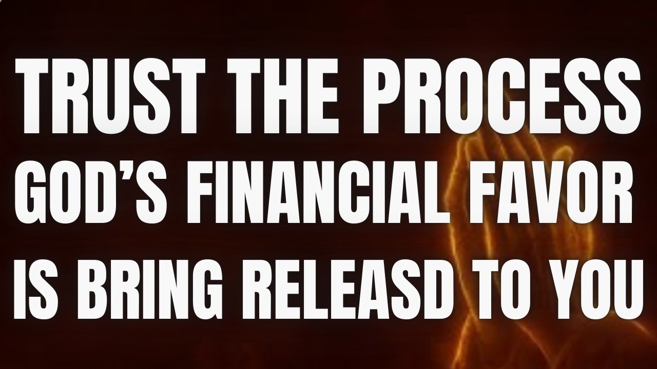 Trust the Process — God Is Moving Behind the Scenes for You