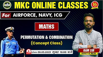 Math Live Class | Permutation and Combination  | Airforce, Navy, ICG Exam | By Ram Sir  MKC