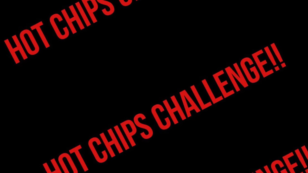 Hot Chips Challenge YouTube