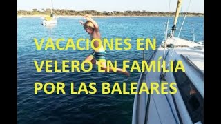 Vacaciones con velero en Baleares (Mallorca, Menorca e Ibiza)