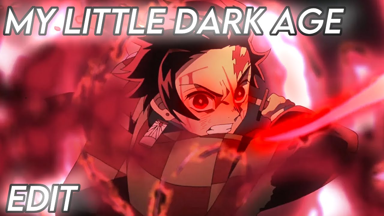MY LITTLE DARK AGE ( ANIME EDIT ) YouTube