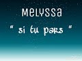 Melyssa   si tu pars   nouveau son 2019  prod by broconnextion