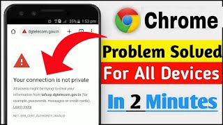 Your connection is not private google chrome in mobile Problems Solution | Chrome problem solved |