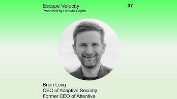 Brian Long, CEO of Adaptive Security / Former CEO of Attentive | Escape Velocity Ep. 07