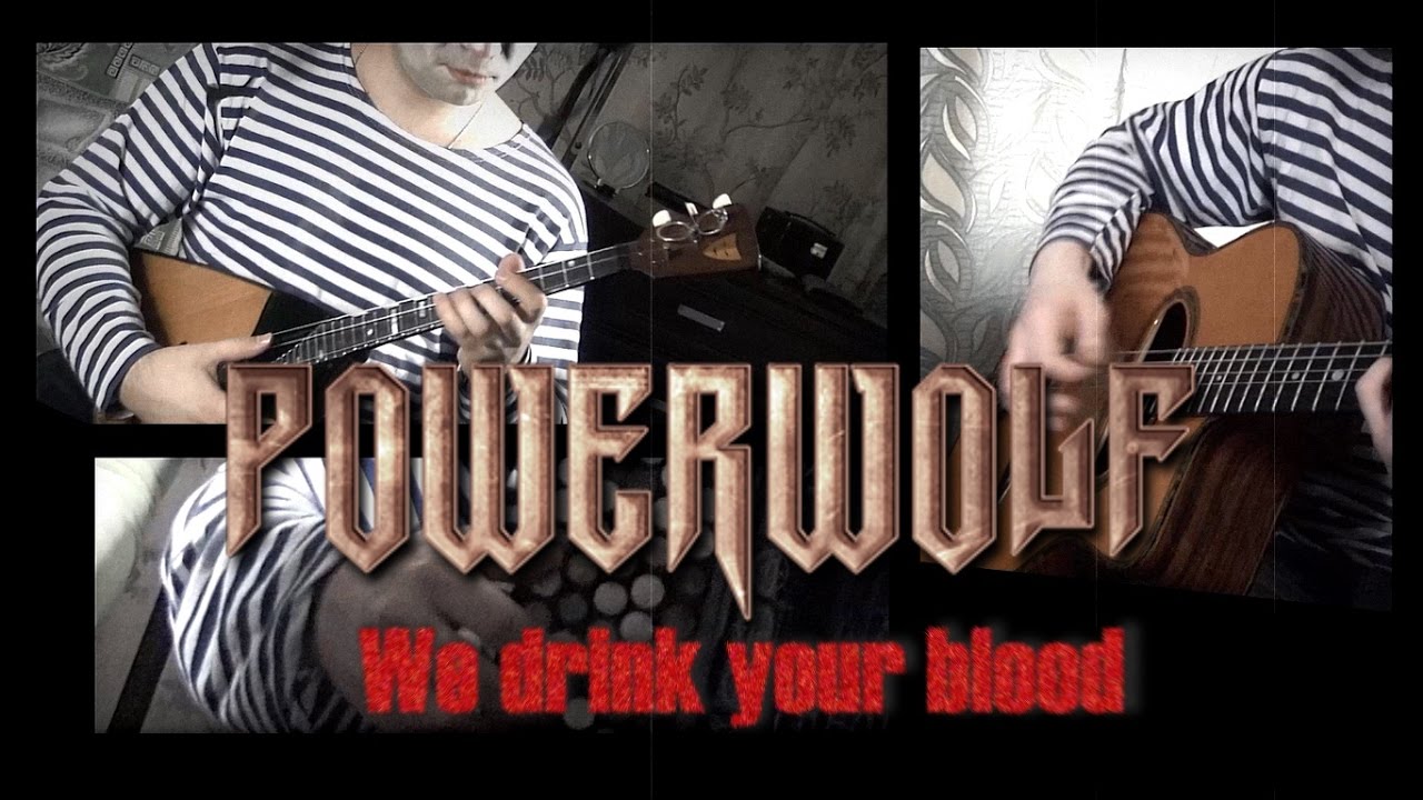 Powerwolf - We Drink Your Blood (Russian Cover)