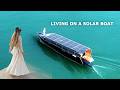 20 Days Living on a Solar Boat that Needs No Fuel