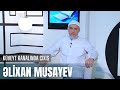 Əlixan Musayev - Kuveyt kanalınd çıxışı