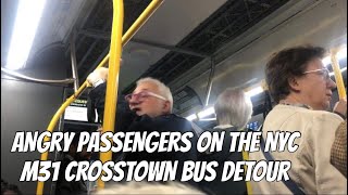 Angry Passengers Aboard NYC M31 Bus Detour, (2022)