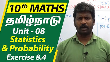 TN Samacheer 10th std Maths | New Syllabus | Statistics & Probability | Exercise 8.4 | Unit 8