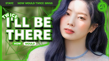 How Would TWICE Sings // STAYC – I