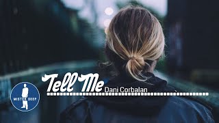 Dani Corbalan - Tell Me (Original Mix) [Deep House Music]