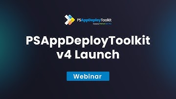 PSAppDeployToolkit v4 Launch - Patch My PC Webinar