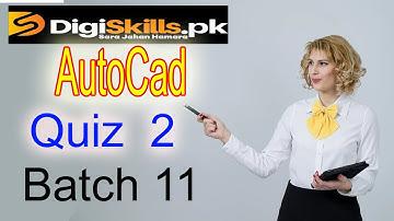 Digiskills AutoCad Quiz 2 Batch 11 Solution 2021