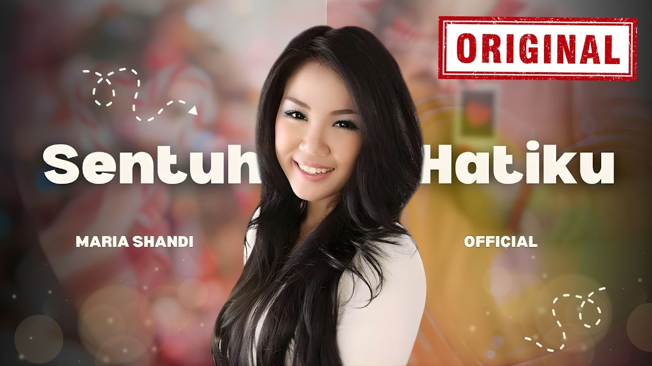 Sentuh Hatiku - Maria Shandi [Official Music Video]