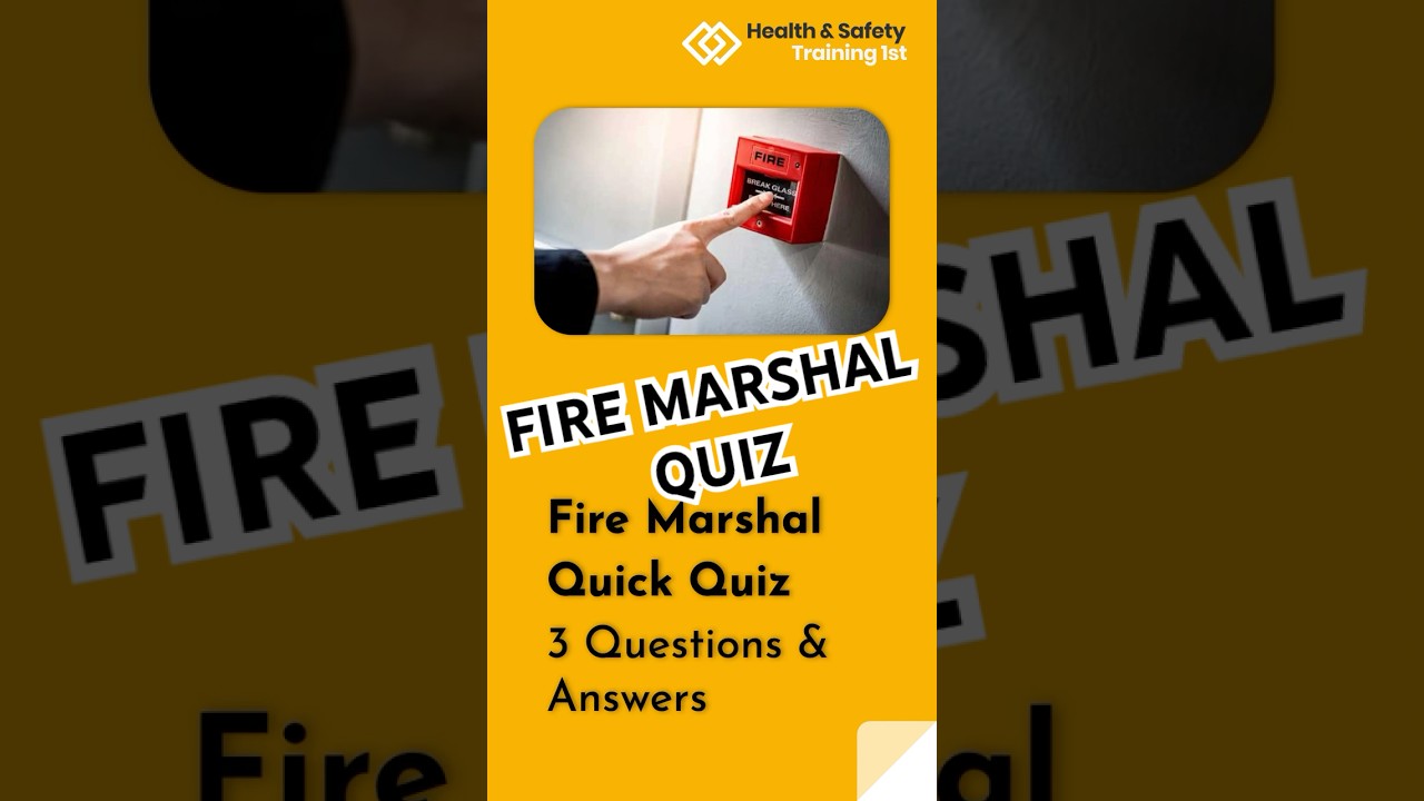 Fire Marshal Quick Quiz | 3 Questions & Answers