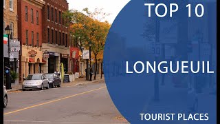 Top 10 Best Tourist Places to Visit in Longueuil, Quebec | Canada - English