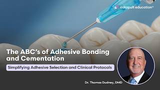 Dental Treatment: ABC’s of Adhesive Bonding and Cementation | Aug 3, 2026
