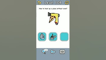 Brain crack level 108 How to heat up a pizza with oven, Solution Walkthrough