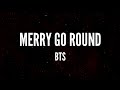 Merry Go Round BTS Lyrics