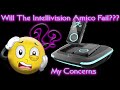 Major Concerns with Amico and Intellivision