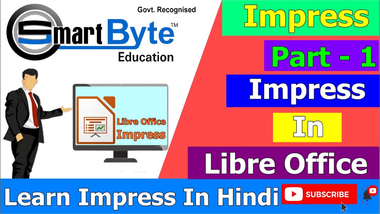 Introduction To Libre Office Impress | Part 1 | In Hindi | Smartbyte ...